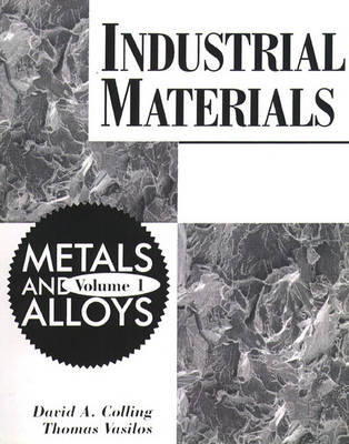 Industrial Materials: v. 1 on Paperback by David A. Colling