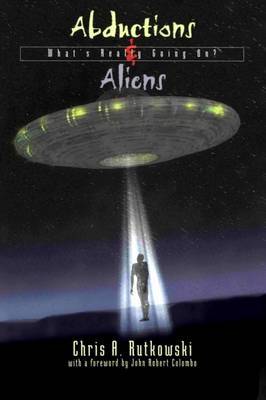 Abductions and Aliens by Chris A. Rutkowski image