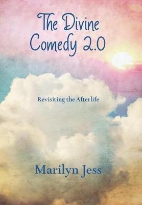 The Divine Comedy 2.0 on Hardback by Marilyn Jess