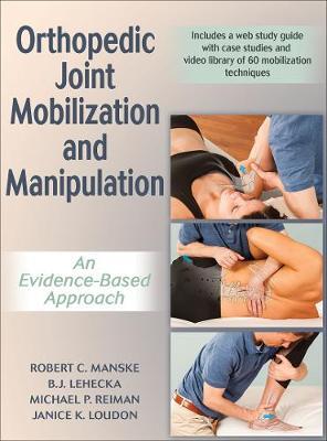 Orthopedic Joint Mobilization and Manipulation with Web Study Guide by Robert Manske image