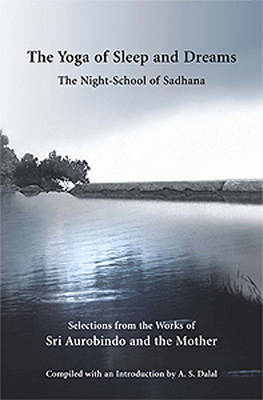 The Yoga of Sleep and Dreams by Aurobindo image