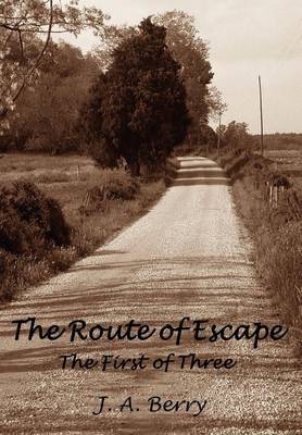 The Route of Escape by J.A. Berry image