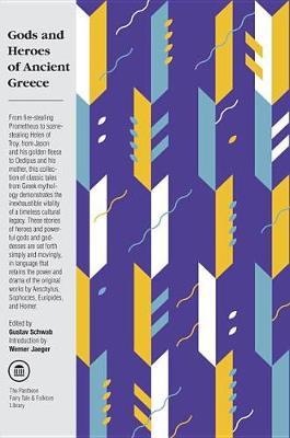 Gods And Heroes/ Ancient Greece by Gustav Schwab image