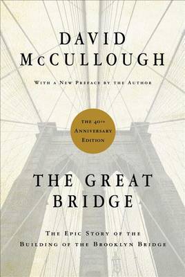 The Great Bridge on Hardback by David McCullough