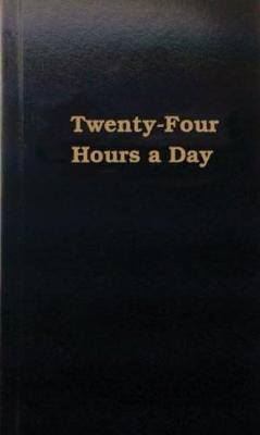 Twenty-four Hours A Day by * Anonymous image