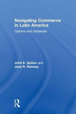 Navigating Commerce in Latin America by John E. Spillan image