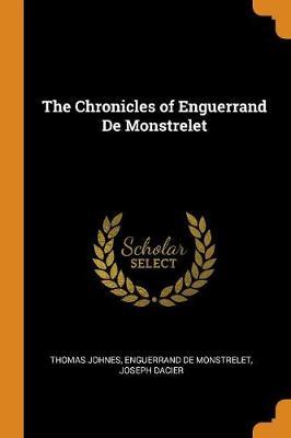 The Chronicles of Enguerrand de Monstrelet by Thomas Johnes image