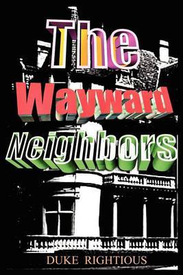 The Wayward Neighbors by Duke Rightious image