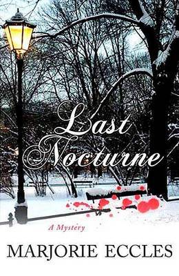 Last Nocturne: A Mystery on Hardback by Marjorie Eccles