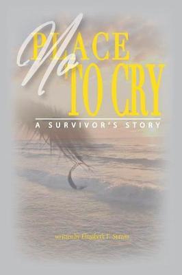 No Place to Cry by Elizabeth T Sutton image