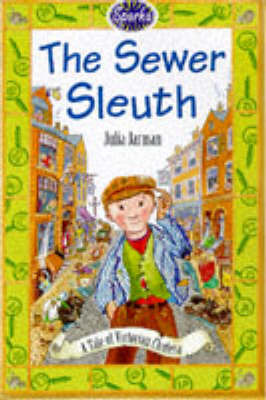 The Sewer Sleuth: A Tale of Victorian Cholera by Julia Jarman image