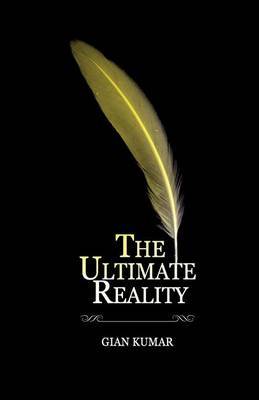 The Ultimate Reality by Gian Kumar image