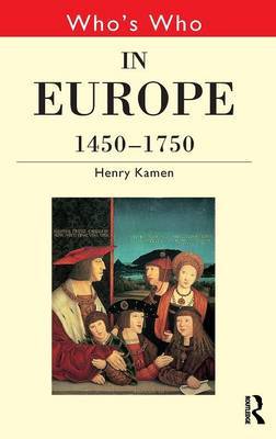 Who's Who in Europe 1450-1750 by Henry Kamen image