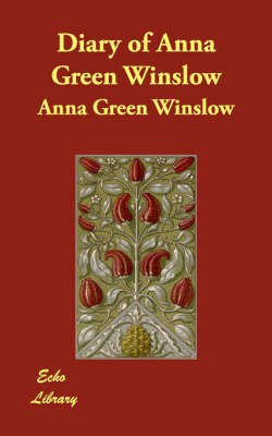 Diary of Anna Green Winslow by Anna Green Winslow image