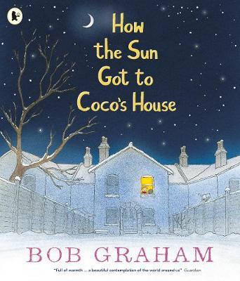 How the Sun Got to Coco's House by Bob Graham image