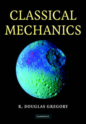 Classical Mechanics: An Undergraduate Text by Douglas Gregory image