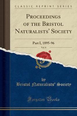 Proceedings of the Bristol Naturalists' Society, Vol. 8 by Bristol Naturalists' Society