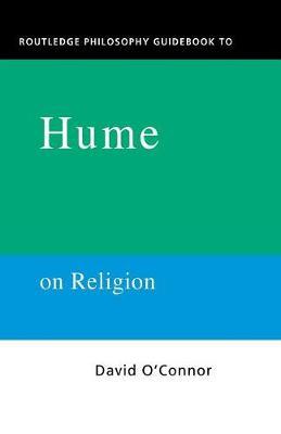 Routledge Philosophy GuideBook to Hume on Religion by David O'Connor image