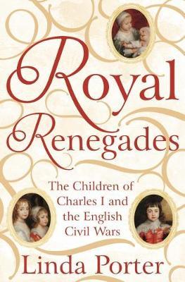 Royal Renegades on Hardback by Linda Porter