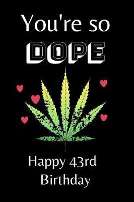 You're So Dope Happy 43rd Birthday image