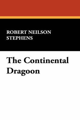 The Continental Dragoon by Robert Neilson Stephens image