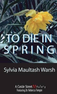To Die in Spring by Sylvia Maultash Warsh image