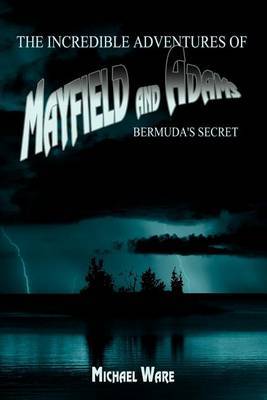 The Incredible Adventures of Mayfield and Adams by Michael, Ware image
