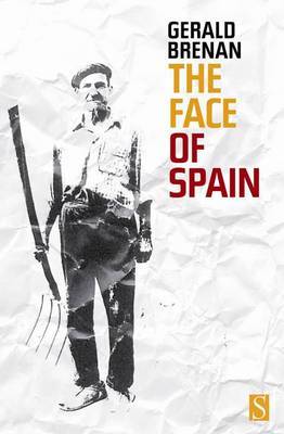 The Face of Spain by Gerald Brenan image