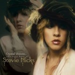 Crystal Visions: The Very Best of Stevie Nicks by Stevie Nicks Crystal Visions: The Very Best of Stevie Nicks by Stevie Nicks