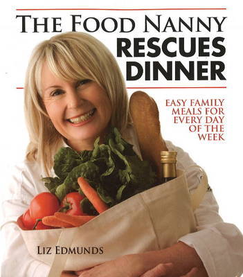 Food Nanny Rescues Dinner by Liz Edmunds image