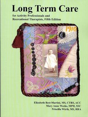 Long-Term Care: For Activity Professionals and Recreational Therapists by Elizabeth Best Martini image