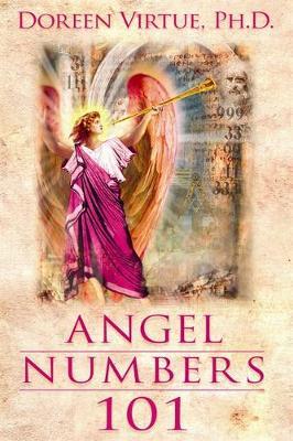 Angel Numbers 101 by Doreen Virtue