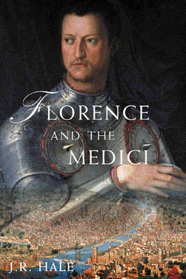 Florence and the Medici by J.R. Hale image