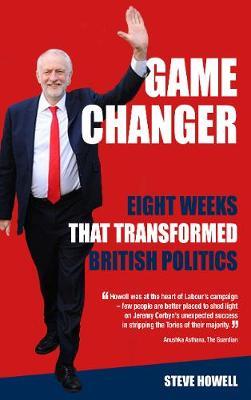 GAME CHANGER Eight Weeks That Transformed British Politics image