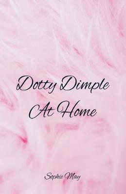 Dotty Dimple at Home by Sophie May image