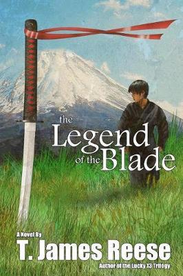 The Legend of the Blade by T James Reese image