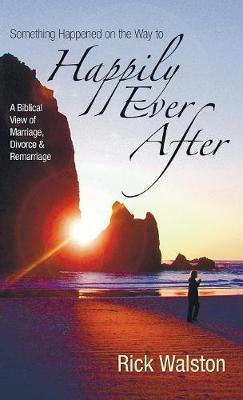 Something Happened on the Way to Happily Ever After by Rick Walston image