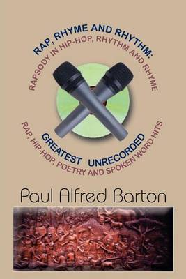 Rap, Rhyme and Rhythm by Paul Alfred Barton image