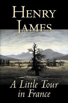 A Little Tour in France by Henry James