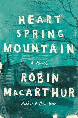 Heart Spring Mountain by Robin MacArthur image