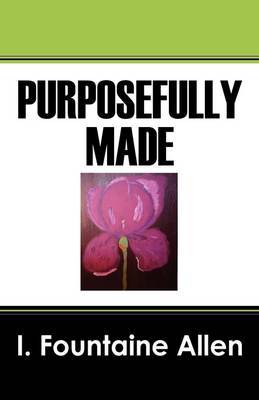 Purposefully Made by I Fountaine Allen image