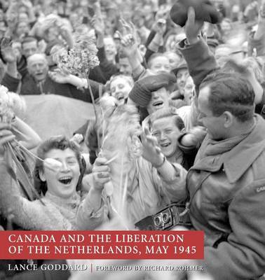 Canada and the Liberation of the Netherlands, May 1945 by Lance Goddard image