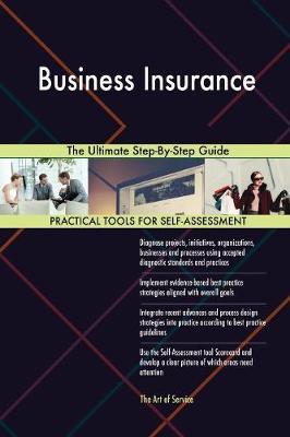 Business Insurance the Ultimate Step-By-Step Guide by Gerardus Blokdyk image