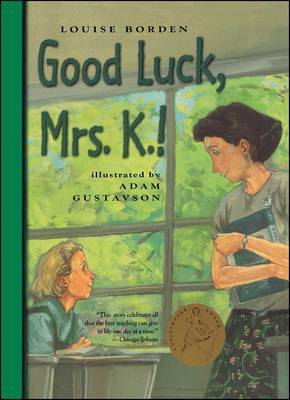 Good Luck, Mrs. K.! by Louise Borden image