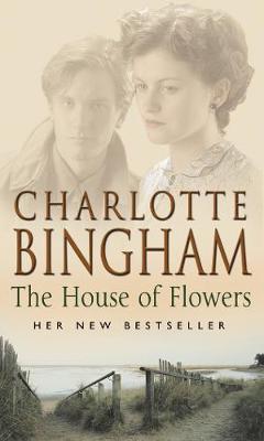 The House Of Flowers by Charlotte Bingham image