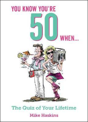 You Know You're 50 When... by Mike Haskins image