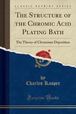 The Structure of the Chromic Acid Plating Bath by Charles Kasper image