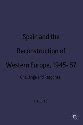 Spain and the Reconstruction of Western Europe, 1945-57 by Fernando Guirao image
