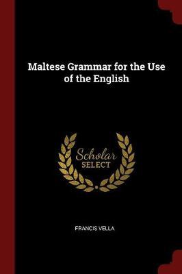 Maltese Grammar for the Use of the English by Francis Vella image