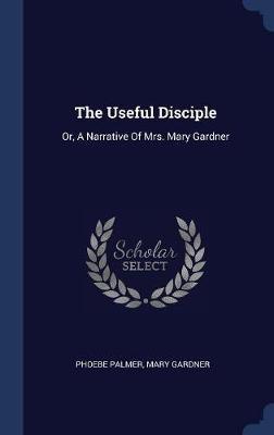 The Useful Disciple by Phoebe Palmer image